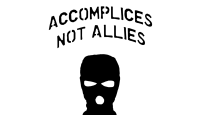 Accomplices Not Allies
